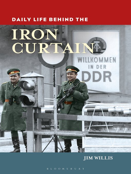 Title details for Daily Life behind the Iron Curtain by Jim Willis - Available